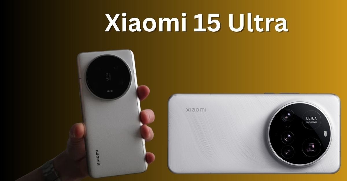 Xiaomi 15 Ultra